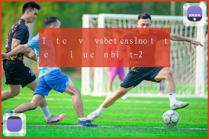 Tất cả về vsbet casino tất cả điều cần biết